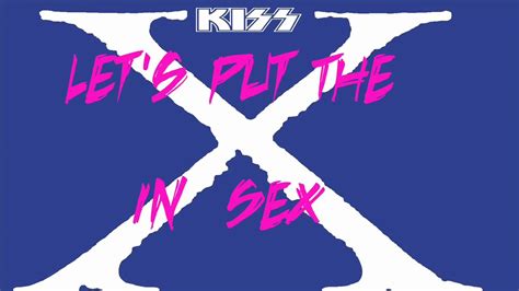 Kiss Lets Put The X In Sex