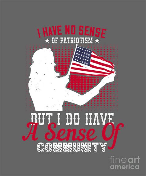 patriot usa t i have no sense of patriotism but i do have a sense of