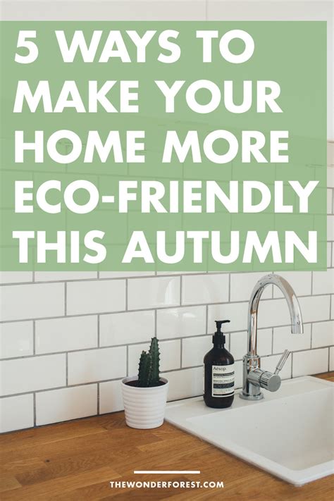 5 Ways To Make Your Home More Eco Friendly This Autumn