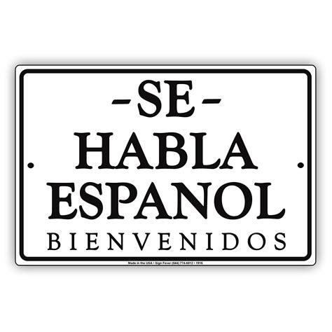 se haba espanol bienvenidos  speak spanish communication alert caution warning notice aluminum