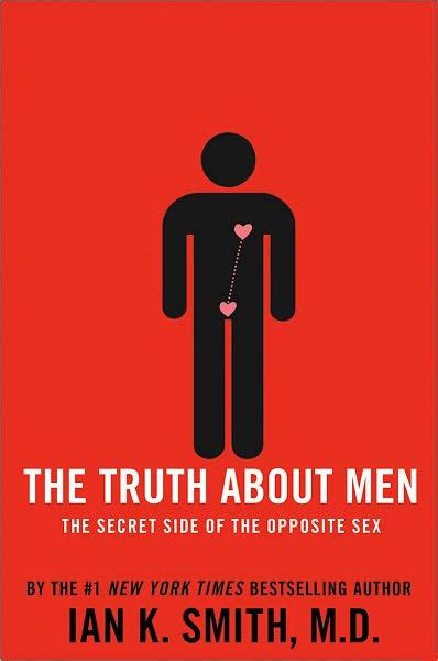 the truth about men the secret side of the opposite sex