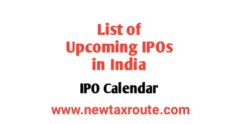 Ipo Calendar List Of Upcoming Ipos In India 2022 New Tax Route