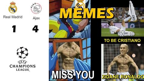 real madrid    ajax champions league memes compilation youtube