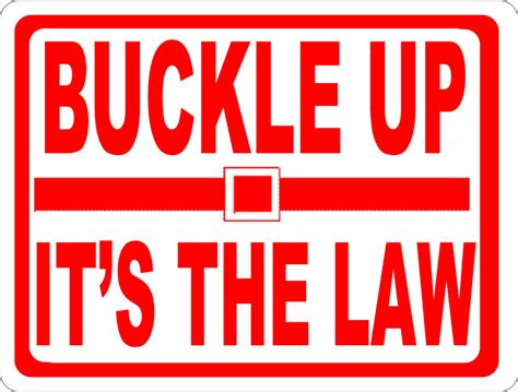 buckle up it s the law sign signs by salagraphics