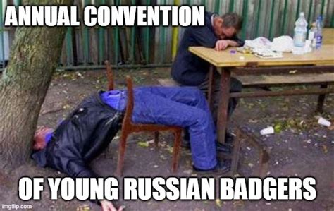 dont      embody  younger russian badger imgflip