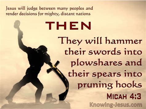 Micah 4 3 They Will Hammer Their Swords Into Plowshares And Spears Into