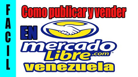 como vender  publicar en mercado libre venezuela youtube
