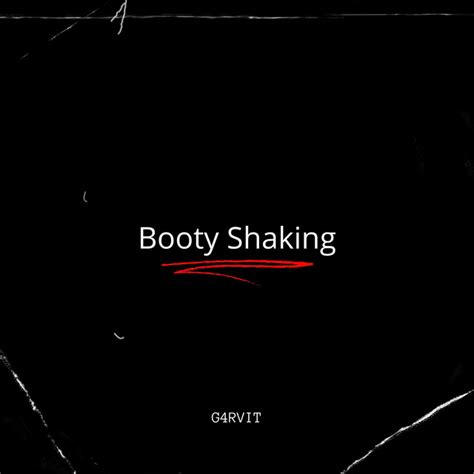 Booty Shaking Single By G4rvit Spotify
