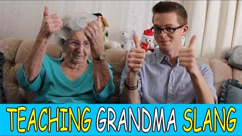 teaching my grandma slang youtube