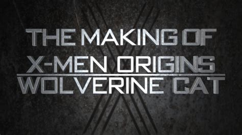 x men origins wolverine cat behind the scenes youtube