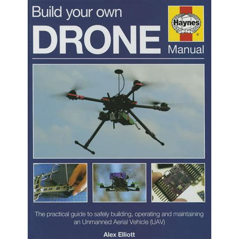 build   drone manual  practical guide  safely building operating  maintaining