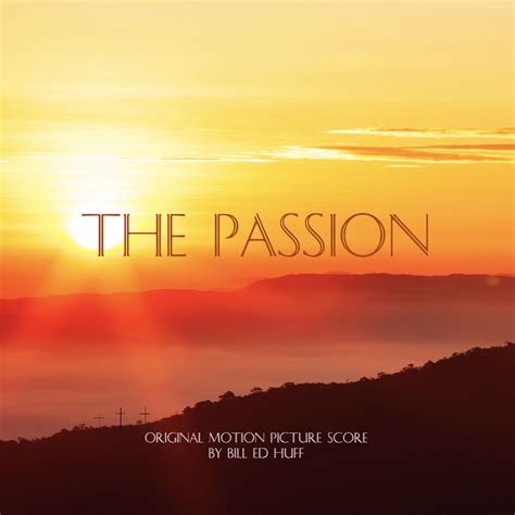 The Passion Original Motion Picture Score музыка из фильма