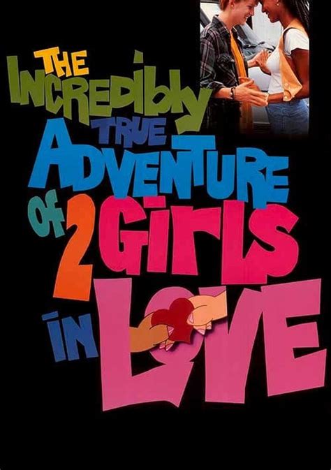 The Incredibly True Adventure Of Two Girls In Love Streaming