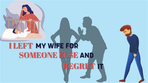 i left my wife for someone else and regret it magnet of success