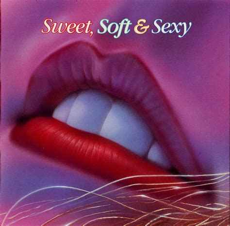 Sweet Soft And Sexy 1990 Cd Discogs