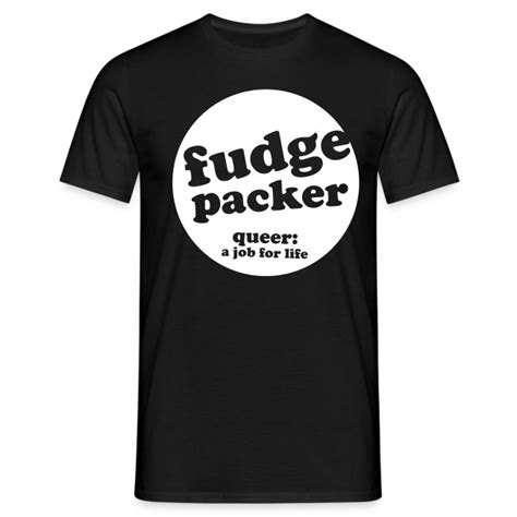 Fancyatee Fudge Packer Mens T Shirt