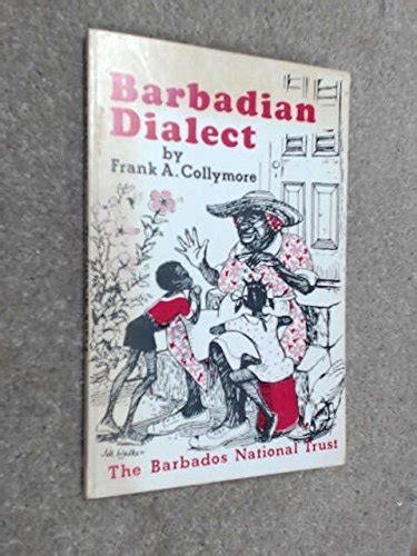 Notes For A Glossary Of Words And Phrases Of Barbadian Dialect