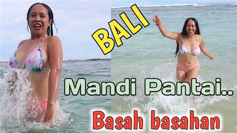 Main Basah Basahan Di Pantai Bareng Youtuber Sexy Dari Bali Cewek