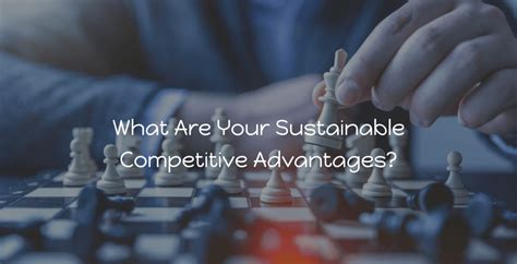 sustainable competitive advantages eb howard consulting
