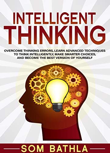 amazoncom intelligent thinking overcome thinking errors learn advanced techniques  stop