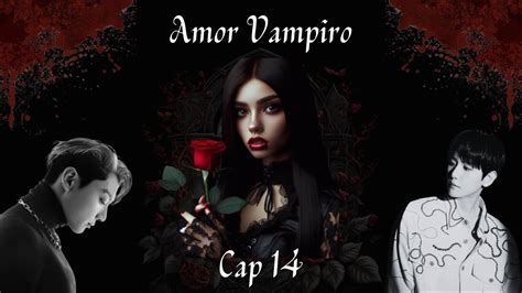 Imagina Con Jungkook Cap 14 Amor Vampiro Youtube