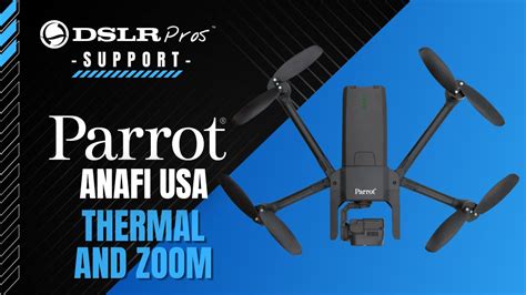 parrot anafi usa thermal  zoom dslrpros support youtube