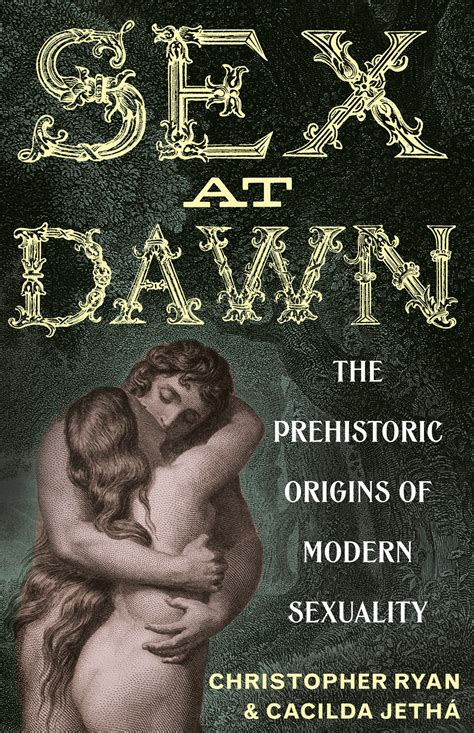 sex at dawn the prehistoric origins of modern sexuality