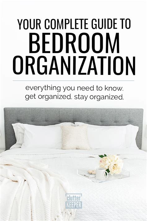bedroom organization  complete guide clutter keeper
