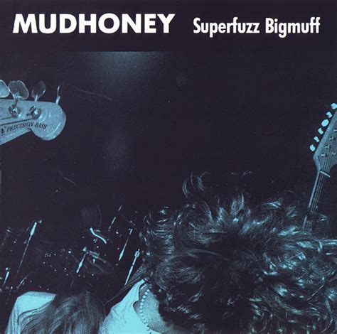 mudhoney albums eps superfuzz bigmuffsuperfuzz bigmuff