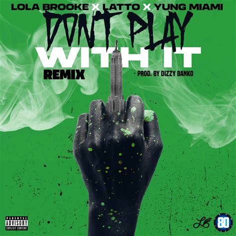 ‎don t play with it remix [feat latto and yung miami] single by lola