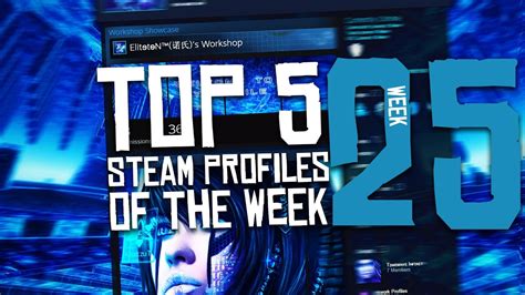top  steam profiles   week  youtube