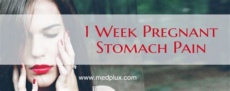1 Week Pregnant Stomach Pain Abdomen Cramps Spotting 5