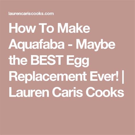 how to make aquafaba maybe the best egg replacement ever