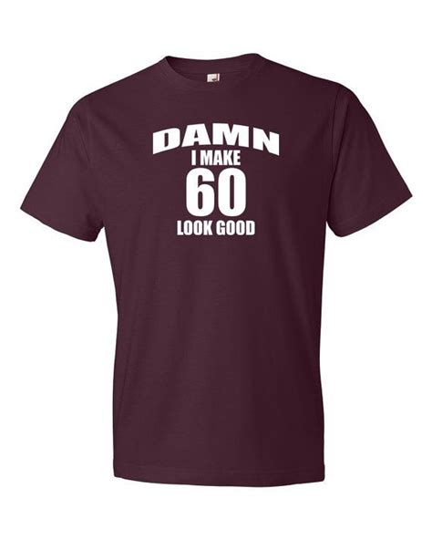 Funny 60th Birthday Shirt 60th Birthday T 60 By
