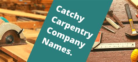 top  catchy carpentry company names ideas  company names