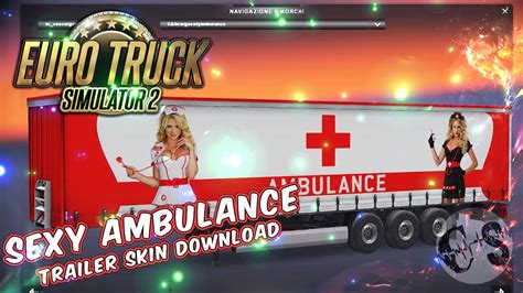 [download] Ets 2 Trailer Skin Sexy Ambulance Standalone Youtube