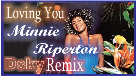 😘 Minnie Riperton Loving You Dsky´s Light House Remix Youtube