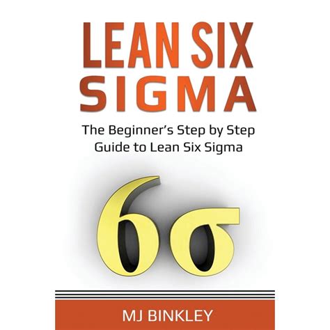 lean six sigma the beginner s step by step guide to lean six sigma