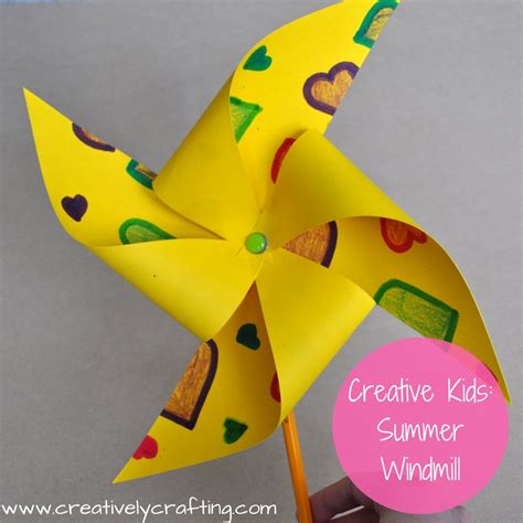 summer craft ideas  kids summer windmill creatively crafting