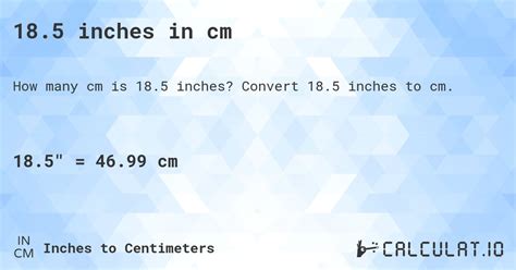 18 5 Inches In Cm Convert
