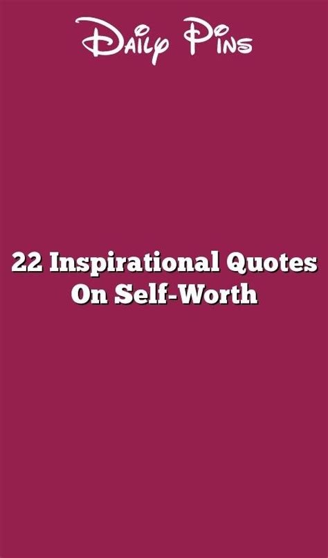 22 Inspirational Quotes On Self Worth