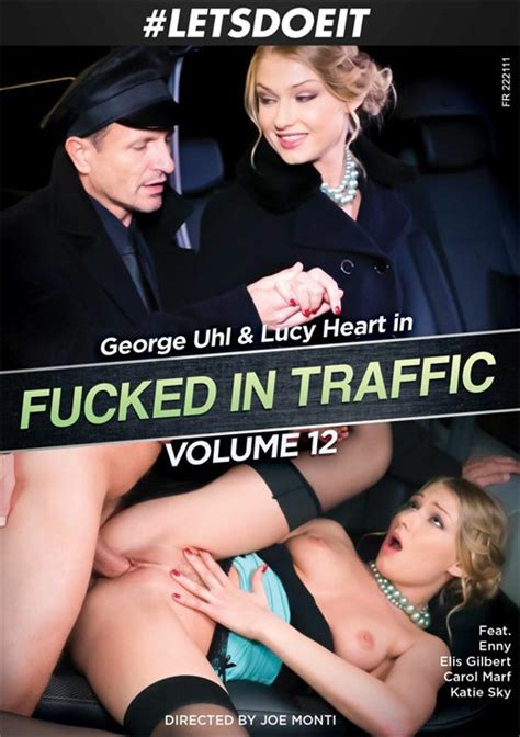Fucked In Traffic Volume 12 Streaming Video On Demand Adult Empire