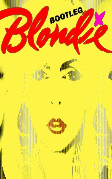 Bootleg Blondie The World S No 1 Official Blondie And Debbie Harry