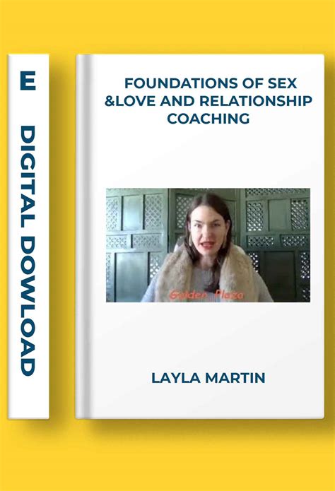 Layla Martin – Foundations Of Sex And Love And Relationship Coaching