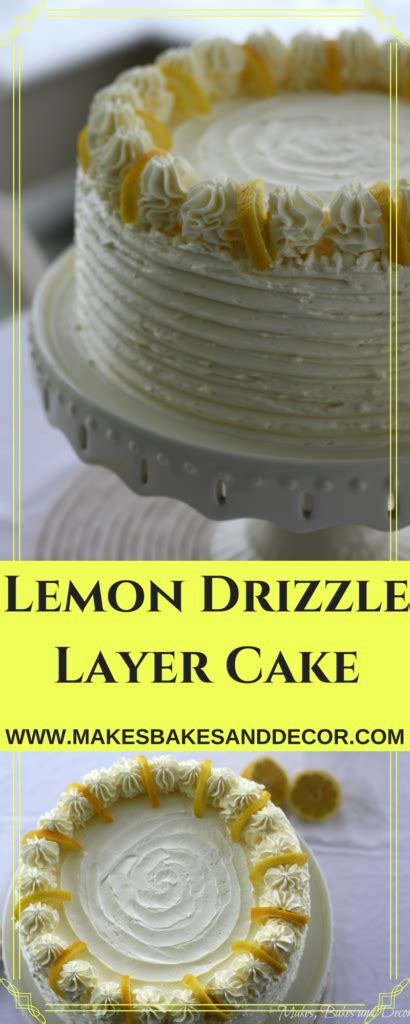 lemon drizzle layer cake  bakes  decor
