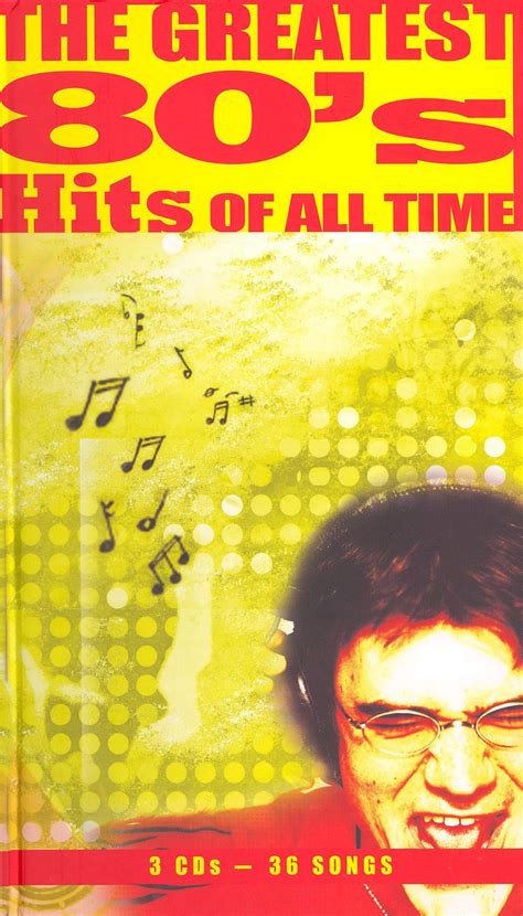 the greatest 80 s hits of all time various artists