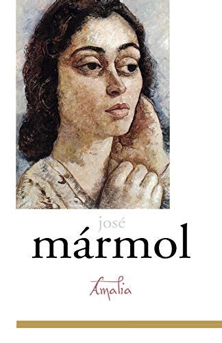 Amalia By José Mármol Librarything