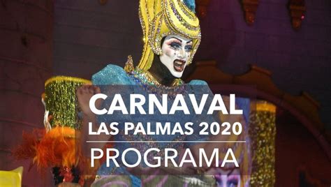 carnaval las palmas  programa del carnaval hoy viernes  de febrero