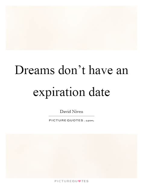 dreams don t have an expiration date picture quotes