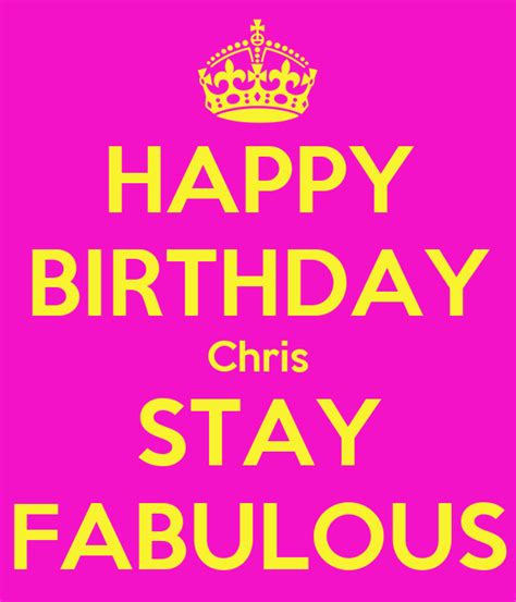 happy birthday chris stay fabulous poster lonneke  calm  matic